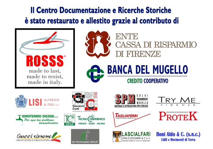 Il CDRS di Gotica Toscana onlus stato restaurato ed allestito grazie al contributo di: Ente Cassa Di Risparmio di Firenze, Banca di Credito Cooperativo del Mugello, Rosss, Lisi, SPM, Idrotermo Diesse, Lascialfari, Tecnoconference, Corti, Simone Gucci, Tagliaferri snc,Protek,BONI ALDO e C. (S.N.C.),Bf pack,Try Me.